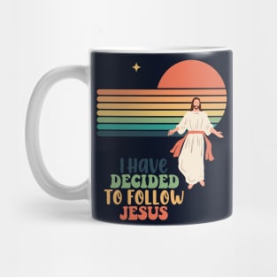 I Have Decided to Follow Jesus Mug